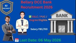 ✅ Bellary DCC Bank Recruitment 2026 82 posts apply online salary last date