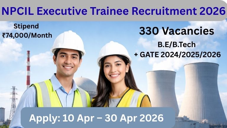 NPCIL Executive Trainee Recruitment 2026 banner image showing engineers with nuclear power plant background for 330 vacancies through GATE