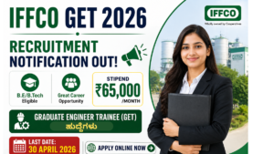 🚨 “Mega Alert! IFFCO GET ನೇಮಕಾತಿ 2026 ಆರಂಭ – ಕೊನೆಯ ದಿನಾಂಕ 30 ಏಪ್ರಿಲ್”