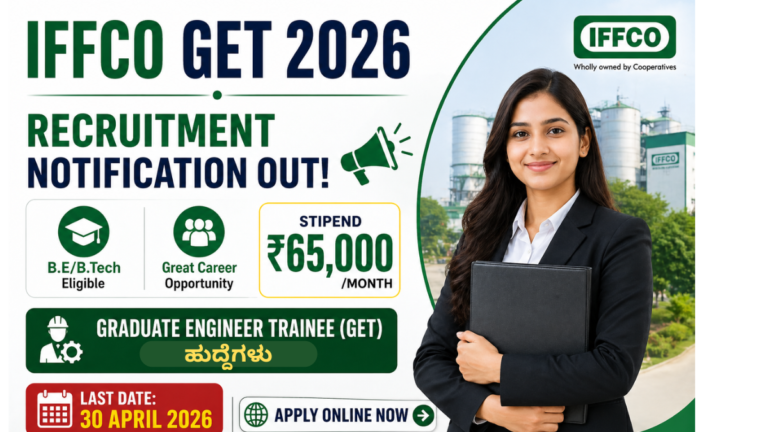 🚨 “Mega Alert! IFFCO GET ನೇಮಕಾತಿ 2026 ಆರಂಭ – ಕೊನೆಯ ದಿನಾಂಕ 30 ಏಪ್ರಿಲ್”